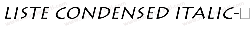 Liste Condensed Italic字体转换